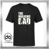 Tee Shirt Funny Walking Dad The Walking Dead