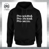 Hoodie Pro Sciutto Pro Choice Pro Secco Italian DOC