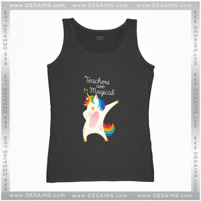 Tank Top Teachers Are Magical Dab Dance Unicorn