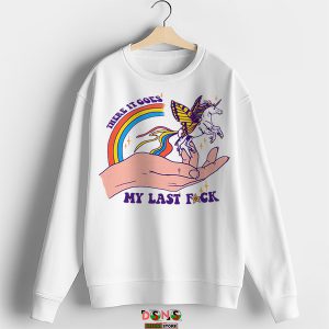 Sweatshirt There It Goes My Last Fuck Unicorn Rainbow