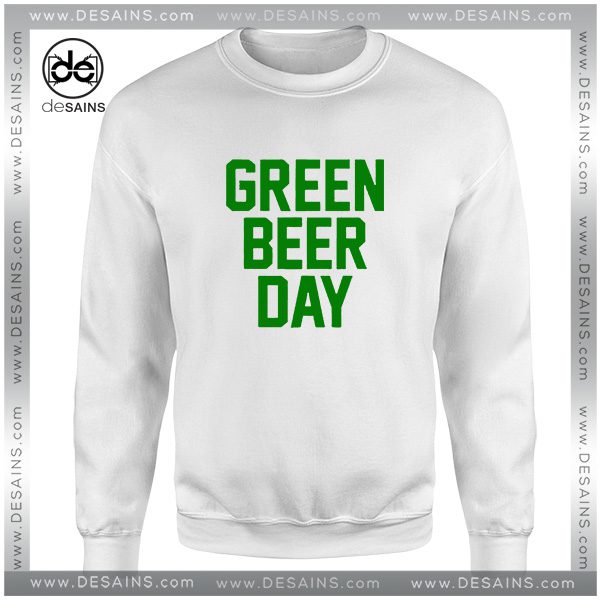 Sweatshirt Green Beer Day GBD Party Outfits