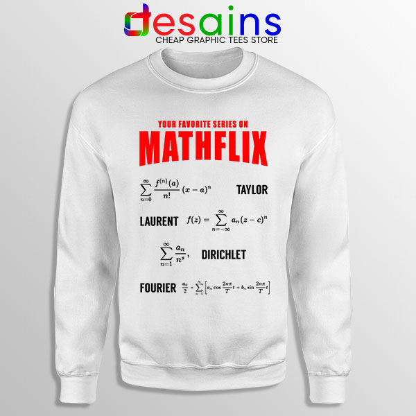 Cool Math Sweatshirt White Mathflix Netflix Watch TV Funny