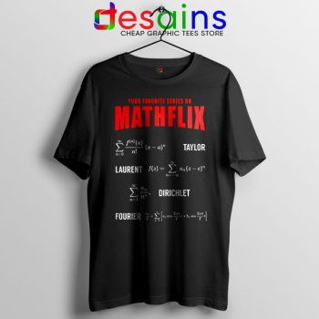 Cool Math Tee Shirt Mathflix Netflix Watch TV Shows