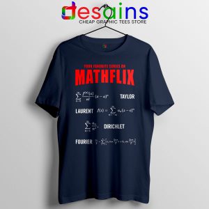 Cool Math Tee Shirt Navy Mathflix Netflix Watch TV Shows