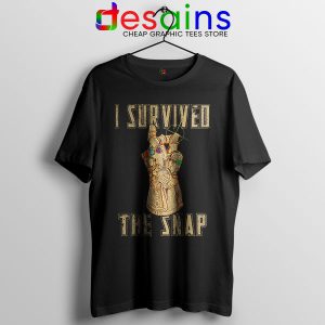 I Survived The Snap Thanos Tshirt Infinity Gauntlet