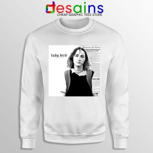 Sweatshirt Look What You Made Lady Bird Do Movie