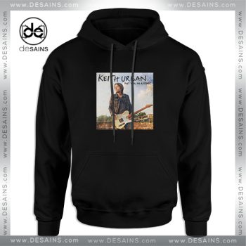 Buy Cheap Hoodie Keith Urban Put You In A Song Size S-3XL