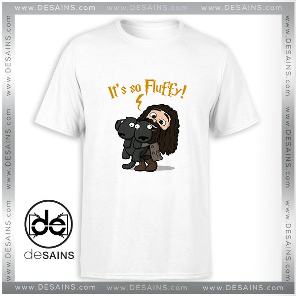 Tee Shirt Its So Fluffy Harry Potter Meme Agnes