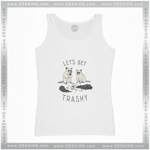 Tank Top Lets Get Trashy Party Meme