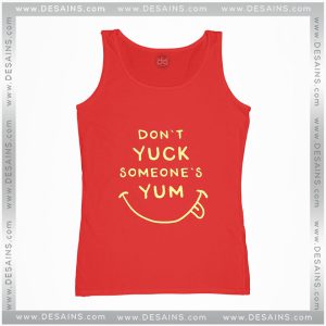 Tank Top Dont Yuck Someone Else Yum Funny
