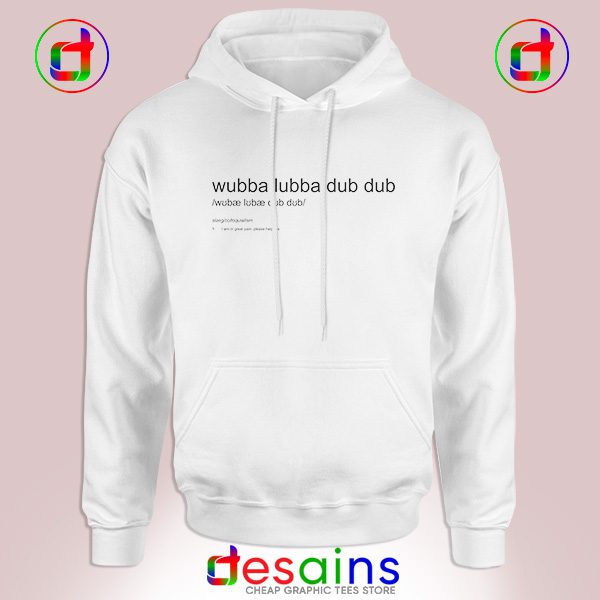 Hoodie Wubba Lubba Dub Dub Rick And Morty Meme Funny