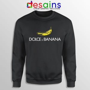 Sweatshirt Funny Dolce and Banana Italian Fashion