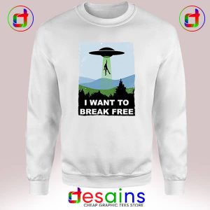 Sweatshirt I Want to Break Free Queen Meme The X Files