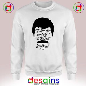 Sweatshirt Is this the real life Bohemian Rhapsody Lyrics Cheap Crewneck
