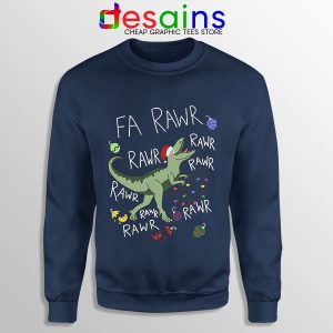 Sweatshirt Navy Dinosaur Christmas Fa Rawr Rawr T-Rex Funny