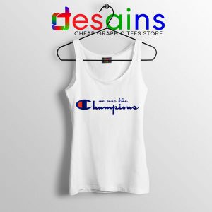 Tank Top We Are The Champion Queen We Will Rock You