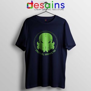 Tshirt Cthulhu Will Remember That Tee Shirt Size S-3XL