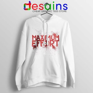 Buy Hoodie Deadpool Maximum Effort Size S-3XL White Hoodies