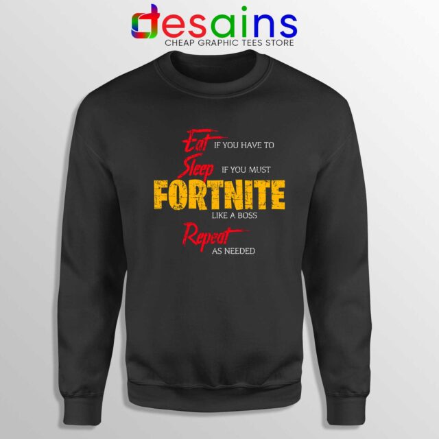 Sweatshirt Eat Sleep Fortnite Repeat Battle Royale
