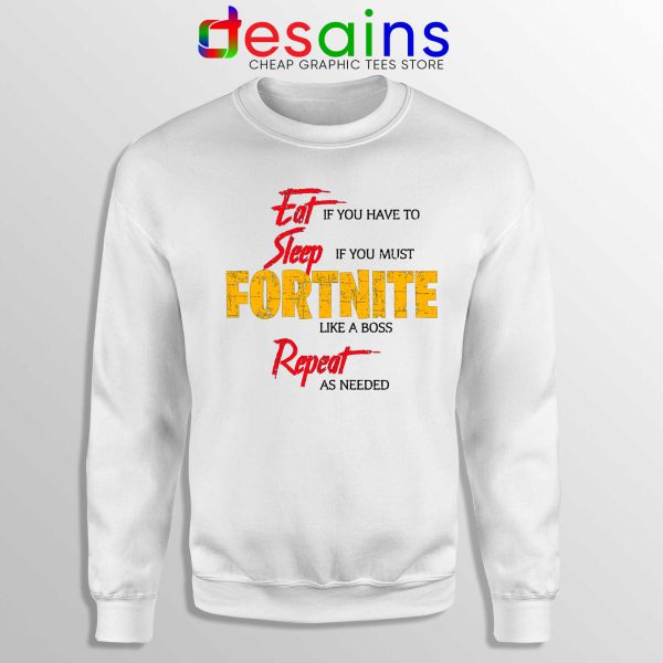 Sweatshirt Eat Sleep Fortnite Repeat Crewneck White