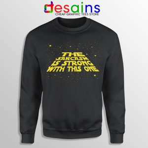 Sweatshirt Savage Humor Sarcasm Quotes With This One