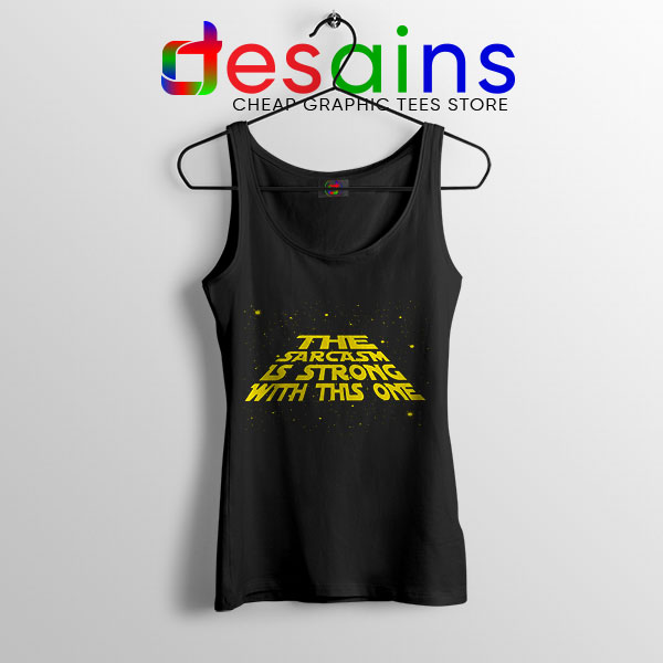 Tank Top The Sarcasm Is Strong With This One