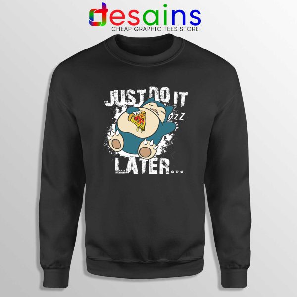 Buy Sweatshirt Snorlax Just Do It Later Crewneck Nike Parody Pokemon