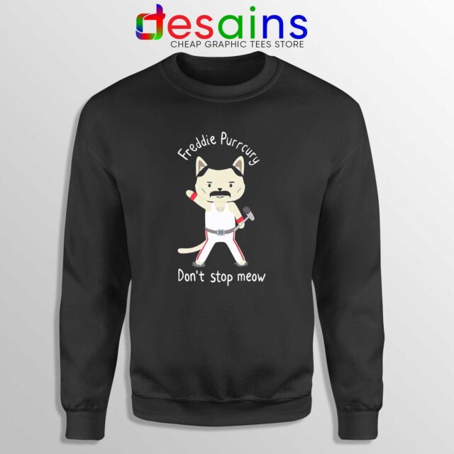 Sweatshirt Cute Cat Freddie Mercury Don't Stop Meow!
