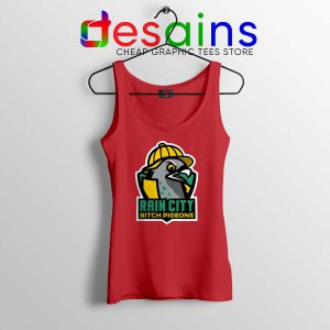 Cheap Tank Top Rain City Bitch Pigeons Tank Tops Red