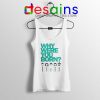 Cheap Tank Top Why Were You Born Tank Top Mens and Womens