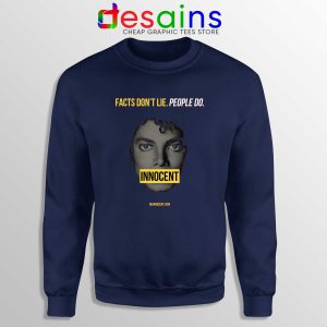 Sweatshirt Michael Jackson Innocent Facts Don’t Lie People Do Navy Blue