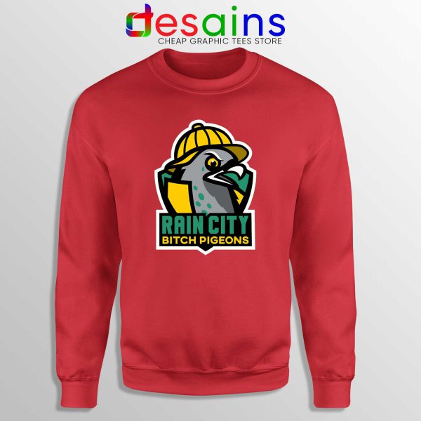 Sweatshirt Rain City Bitch Pigeons Crewneck RED