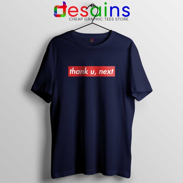 Tee Shirt Thank U Next Ariana Grande Supreme Cheap Tshirt Navy Blue