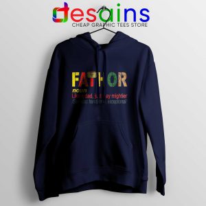 Best Hoodie Fa Thor Like Dad Just Way Mightier Hero Father Navy Blue