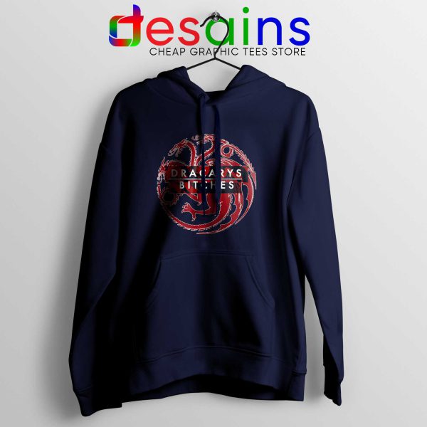 Best Hoodie Navy Blue Dracarys Bitches Game of Thrones