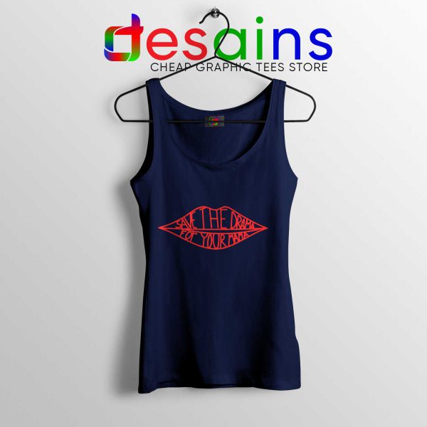 Best Tank Top Navy Blue Friends Save the Drama For Your Mama