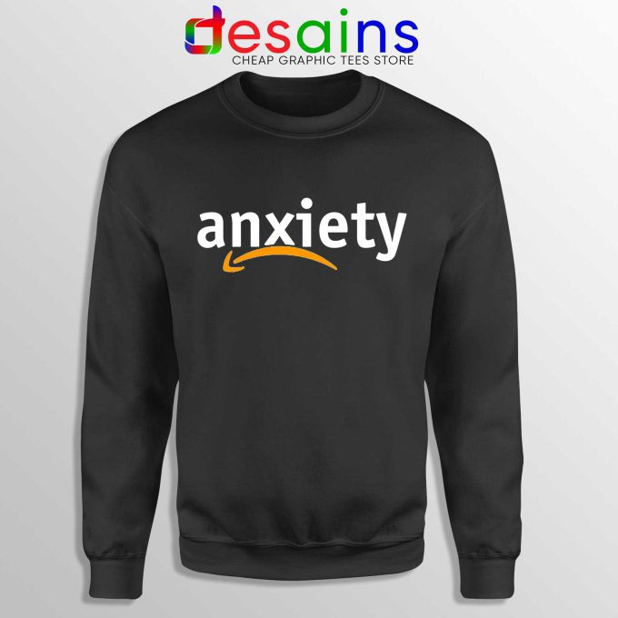 Buy Sweatshirt Anxiety Amazon Logo Black Crewneck Sweater