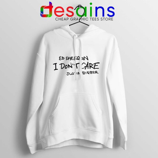 Cheap Hoodie I Don't Care Ed Sheeran and Justin Bieber Adult Unisex