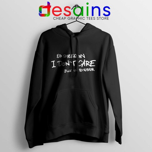 Cheap Hoodie I Don't Care Ed Sheeran and Justin Bieber Black