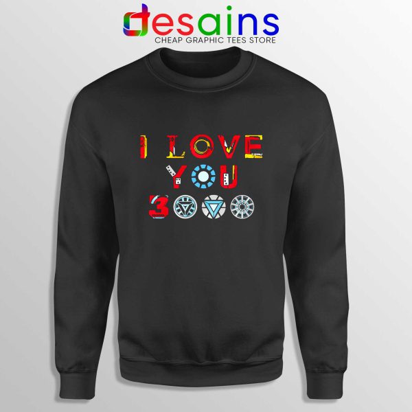 Cheap Sweatshirt I Love You 3000 Iron Man Quotes Avengers Endgame