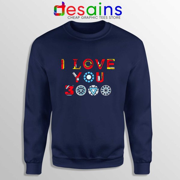 Cheap Sweatshirt I Love You 3000 Iron Man Quotes Avengers Endgame Navy