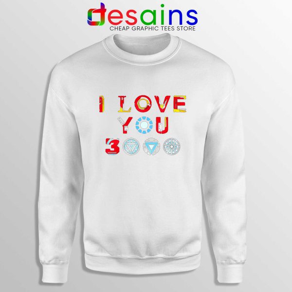 Cheap Sweatshirt I Love You 3000 Iron Man Quotes Avengers Endgame White