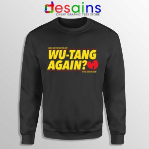 Cheap Sweatshirt Wu Tang Again and Again Sweater Adult Unisex