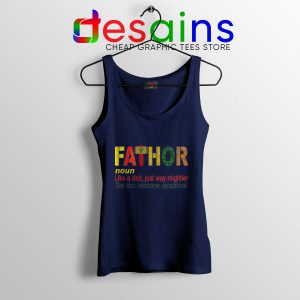Cheap Tank Top Fa Thor Like Dad Just Way Mightier Hero Navy Blue