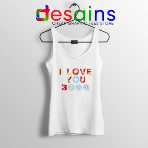 Cheap Tank Top I Love You 3000 Iron Man Quotes Avengers Endgame White