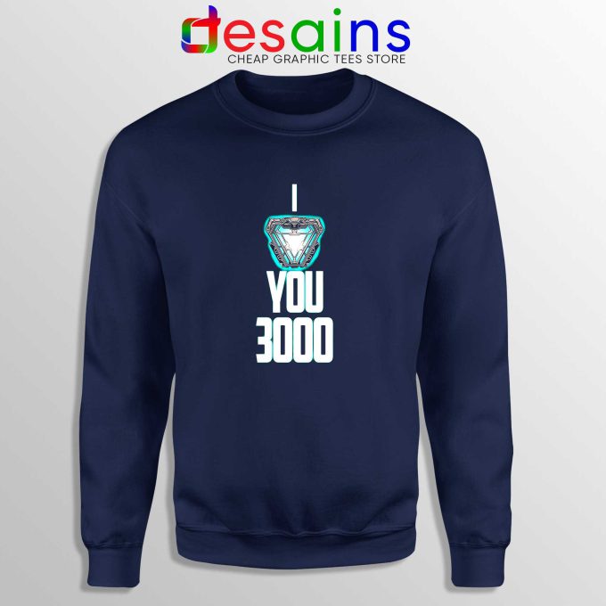 I Love You 3000 Iron Man Sweatshirt Navy Blue Marvel Clothing Online Shop