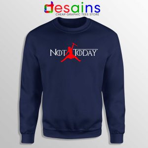 Sweatshirt Air Arya Stark Not Today Sweater Game of Thrones Navy