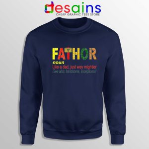 Sweatshirt Fa Thor Like Dad Just Way Mightier Hero Sweater Navy Blue