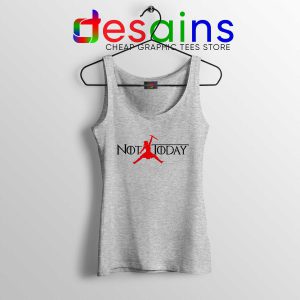 Tank Top Air Arya Stark Not Today Game of Thrones Sport Grey