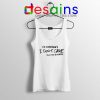 Tank Top I Don't Care Song Ed Sheeran and Justin Bieber Size S-3XL